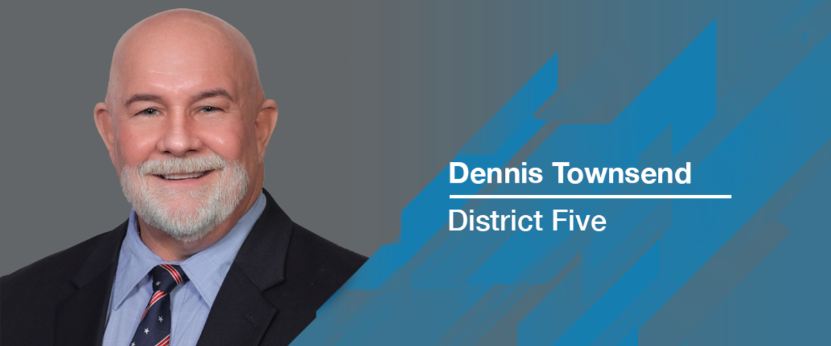 Dennis Townsend, District 5